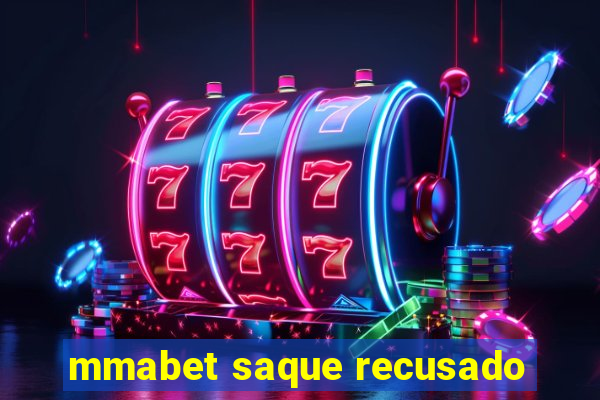 mmabet saque recusado